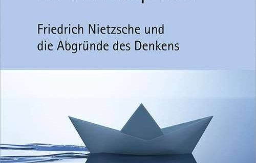 Intention und Wirkung. Friedrich Nietzsche und die Abgründe des Denkens Intention und Wirkung. Friedrich Nietzsche und die Abgründe des Denkens